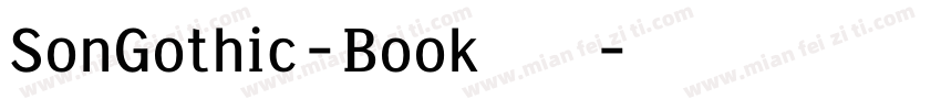 SonGothic-Book 字体下载字体转换